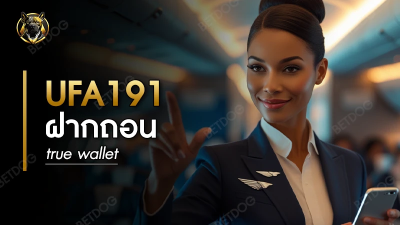 ufa191 ฝากถอน true wallet