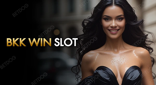 BKK WIN SLOT