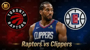 Raptors vs Clippers